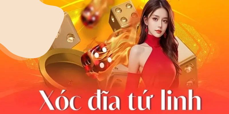 Giới thiệu Xóc đĩa tứ linh